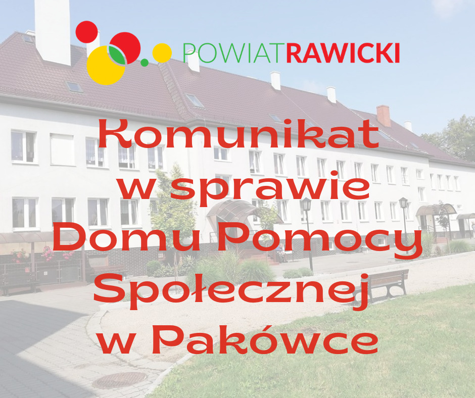 Komunikat w sprawie Domu Pomocy Społecznej w Pakówce