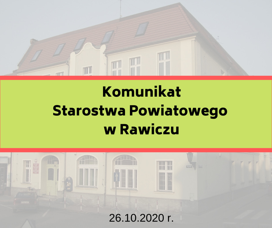 Komunikat Starostwa Powiatowego w Rawiczu 26.10.2020 r.