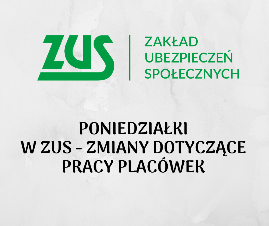 Poniedzialki w ZUS - zmiany dotyczące pracy placówek