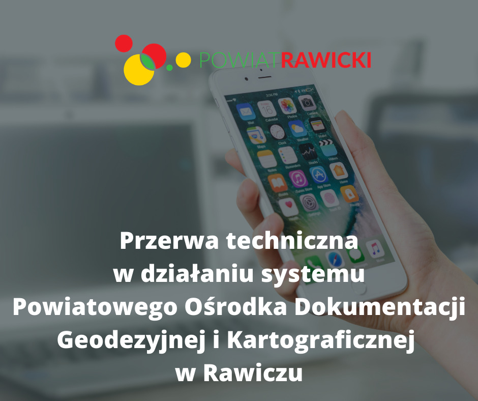 Przerwa techniczna w działaniu systemu Powiatowego Ośrodka Dokumentacji Geodezyjnej i Kartograficznej w Rawiczu