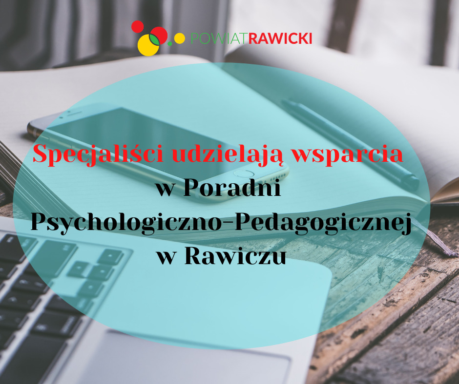 Specjaliści z Poradni Psychologiczno-Pedagogicznej w rawiczu udzielają wsparcia