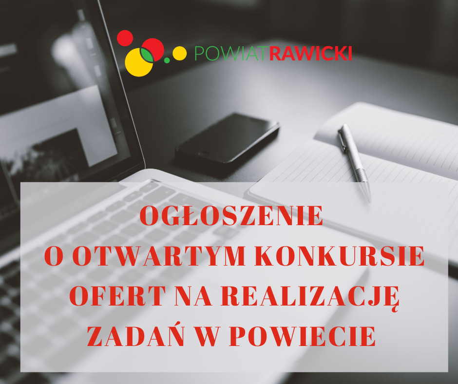 Ogłoszenie o otwartych konkursach ofert na realizację zadań publicznych Powiatu Rawickiego w roku 2021