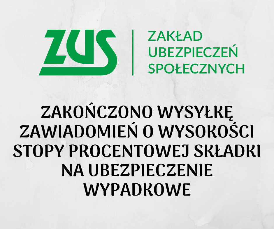 ZUS zakończył wysyłkę zawiadomień o wysokości stopy procentowej składki na ubezpieczenie wypadkowe