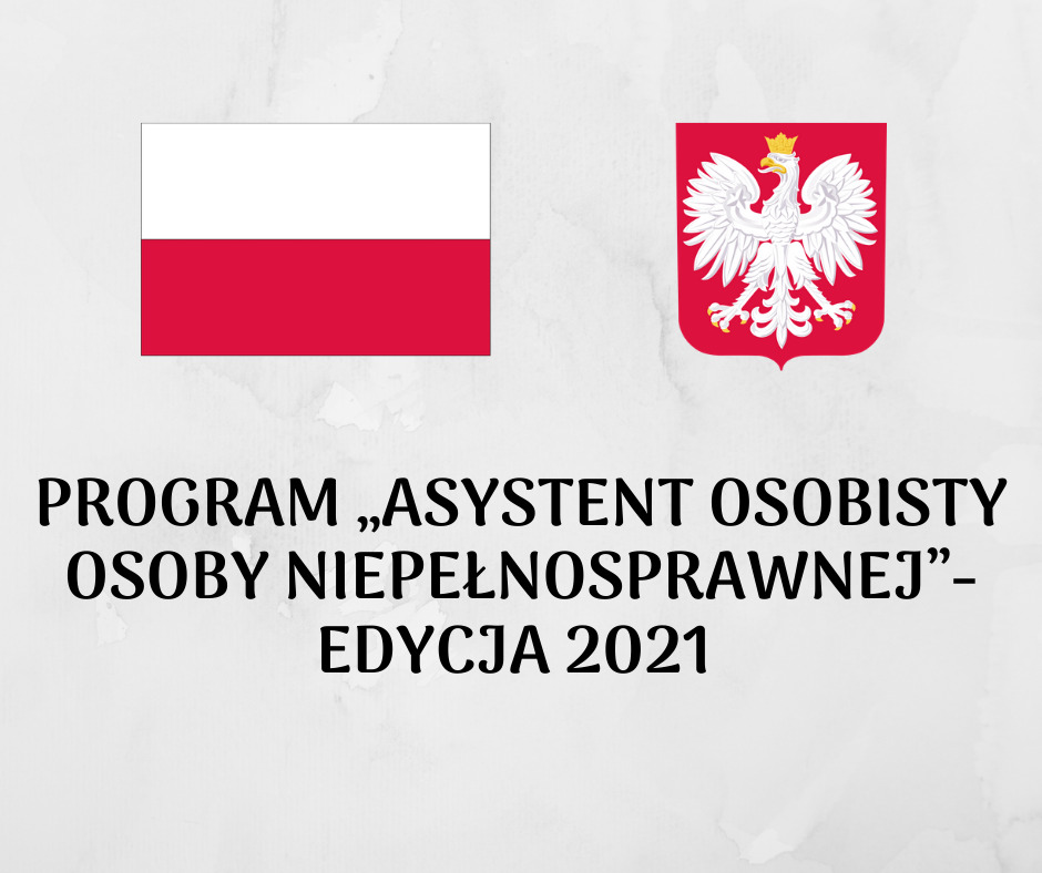 Program ?Asystent osobisty osoby niepełnosprawnej?- edycja 2021