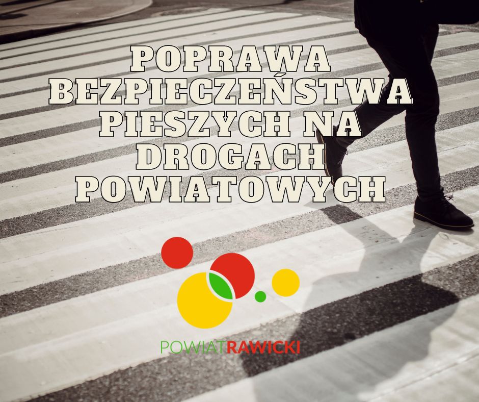 Poprawa bezpieczeństwa pieszych na drogach powiatowych