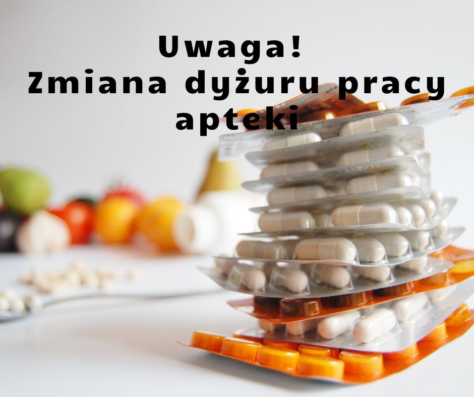 Uwaga! Zmiana dyżuru pracy apteki