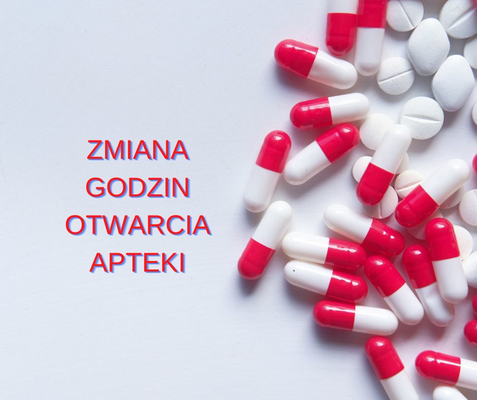 ZMIANA GODZIN OTWARCIA APTEKI