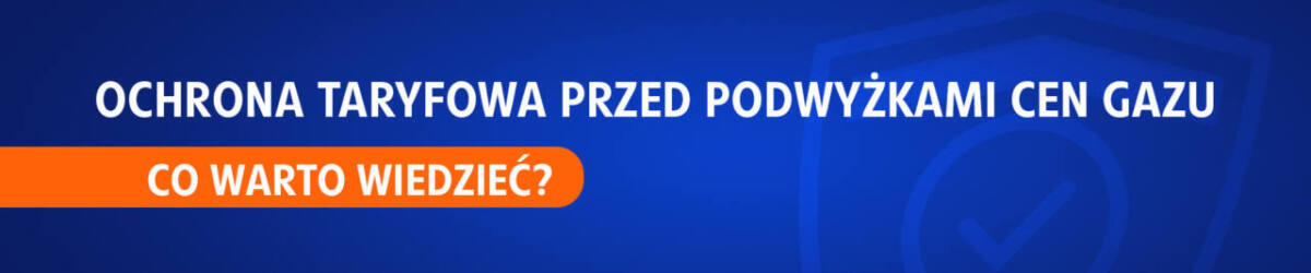 Ochrona przed podwyżkami cen gazu