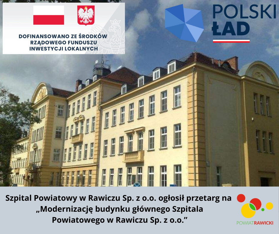 "Modernizacja budynku głównego Szpitala Powiatowego w Rawiczu Sp. z o.o.".