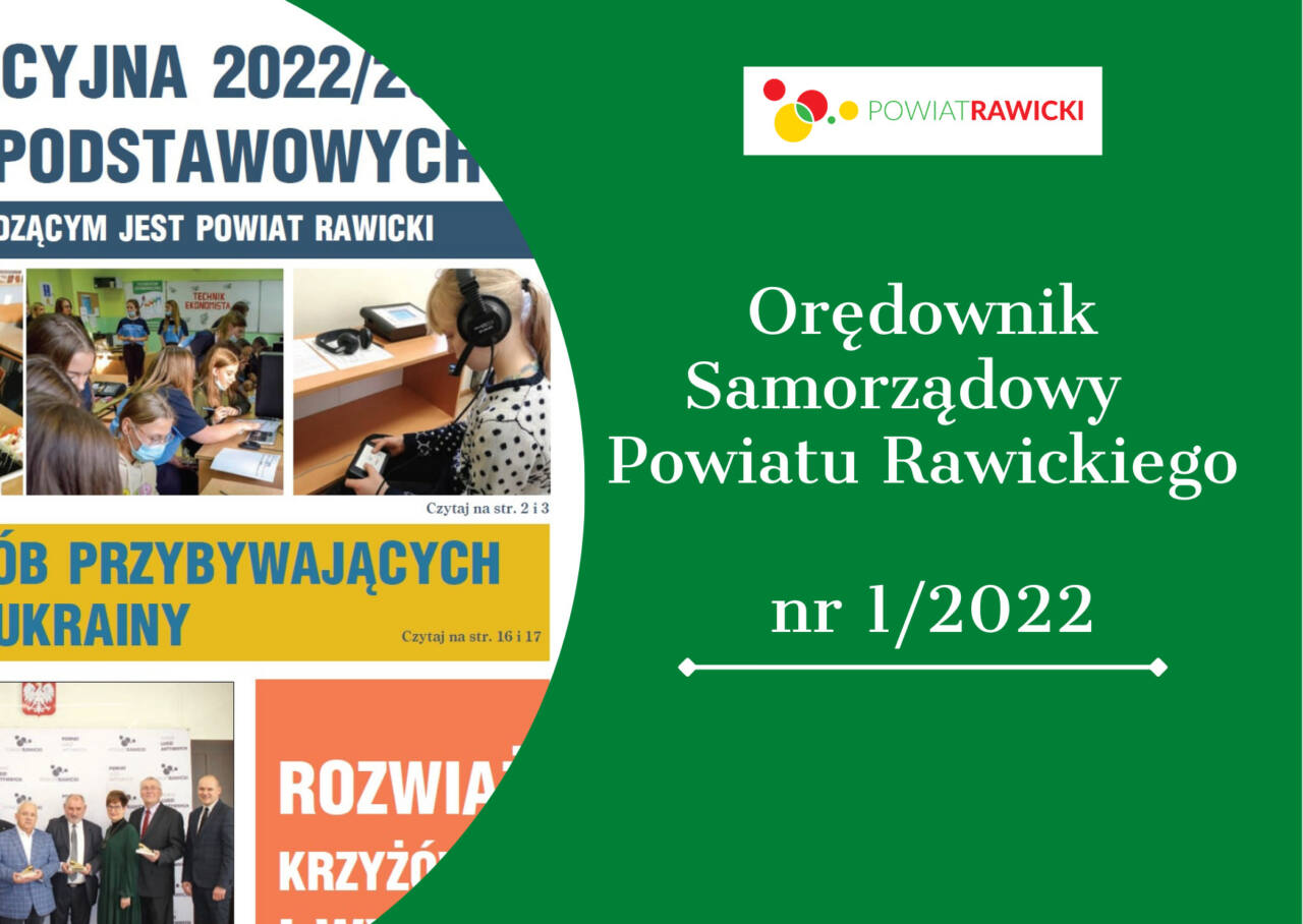 Orędownik Samorządowy Powiatu Rawickiego nr 1/2022