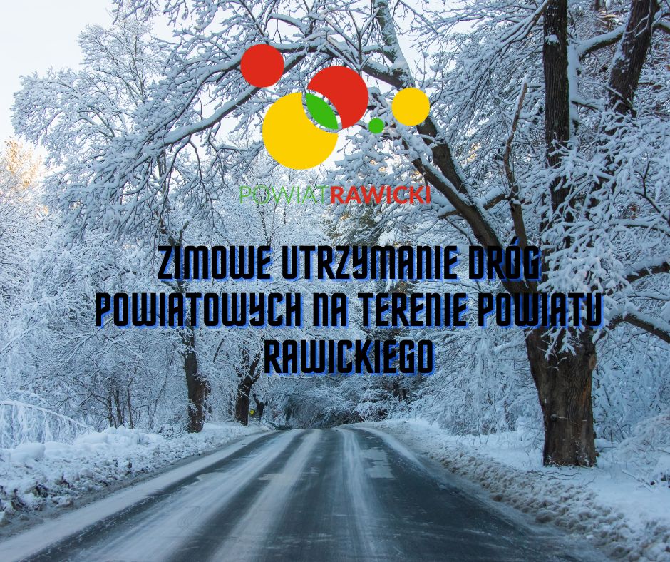 Zimowe utrzymanie dróg powiatowych na terenie powiatu rawickiego